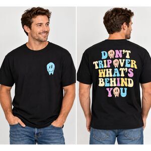 Men's Size L Black Graphic T-Shirt Don’t Trip Over What’s Behind You Tee #23